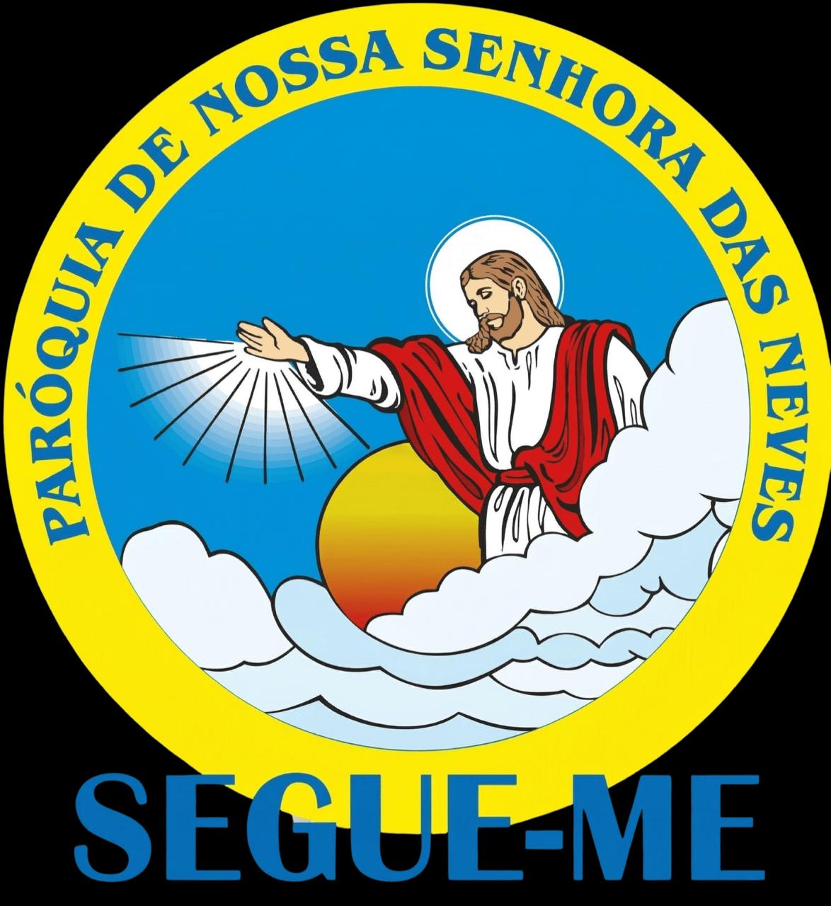 Segue-me — Paróquia de Nossa Senhora das Neves